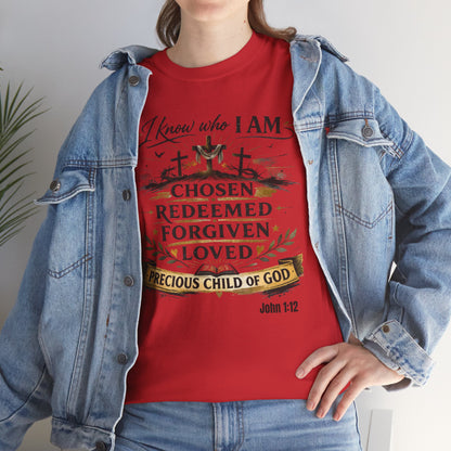 Christian Tee – "I Know Who I Am: Chosen, Redeemed, Forgiven, Loved" Spiritual Faith T-Shirt