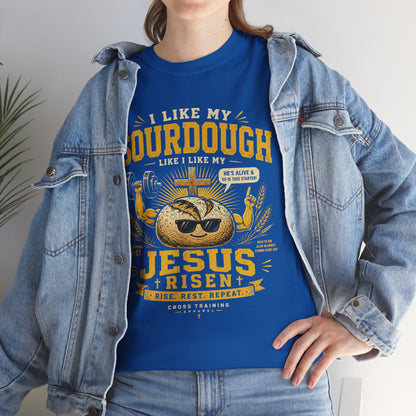 Jesus Is Risen Sourdough T-Shirt — Funny Christian Baking Tee
