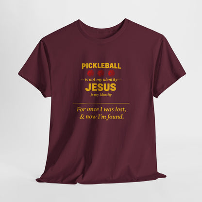 Pickleball Is Not My Identity — Jesus Is My Identity T-Shirt
