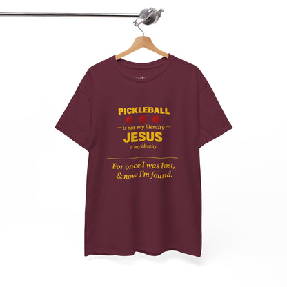 Pickleball Is Not My Identity — Jesus Is My Identity T-Shirt