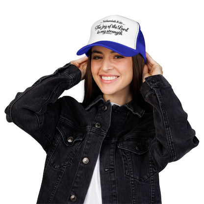 Nehemiah 8:10 Trucker Hat — “The Joy of the Lord Is My Strength” Christian Foam Cap