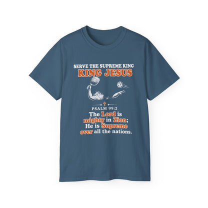 King Jesus Psalm 99:2 T-Shirt — Christian Faith Graphic Tee