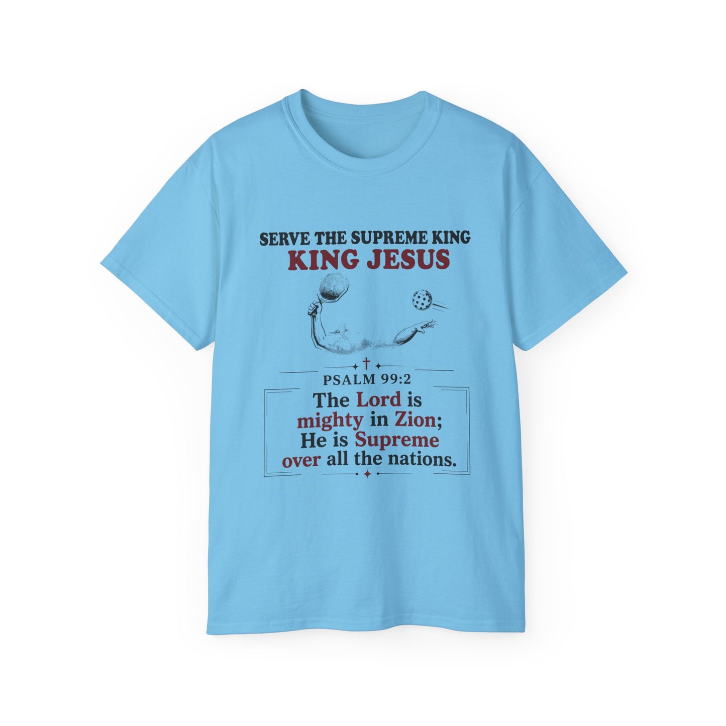 King Jesus Psalm 99:2 T-Shirt — Christian Faith Graphic Tee