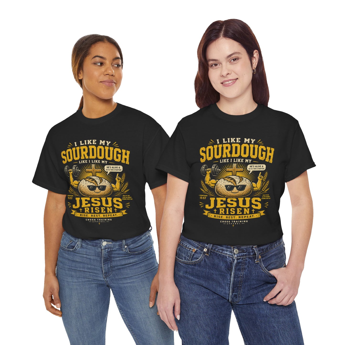 Jesus Is Risen Sourdough T-Shirt — Funny Christian Baking Tee
