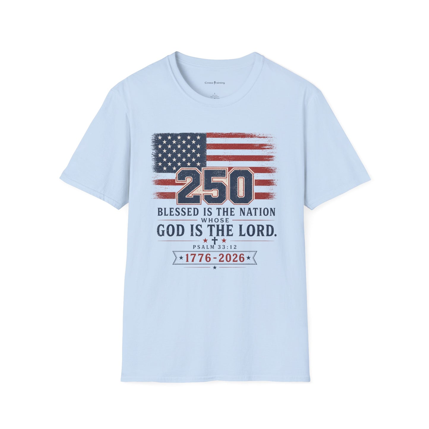 250th Anniversary Flag T-Shirt — "Blessed Is The Nation" Patriotic Tee