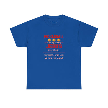 Pickleball Is Not My Identity — Jesus Is My Identity T-Shirt