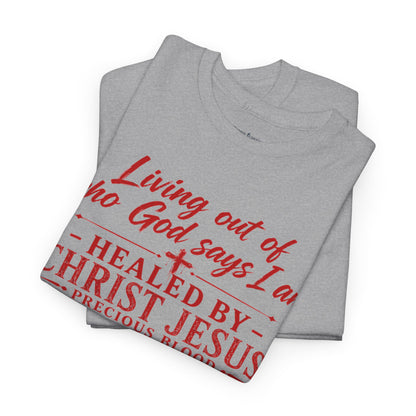Christian Faith T-Shirt — "Living Out of Who God Says I Am" Inspirational Tee