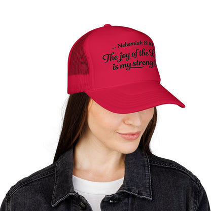 Nehemiah 8:10 Trucker Hat — “The Joy of the Lord Is My Strength” Christian Foam Cap