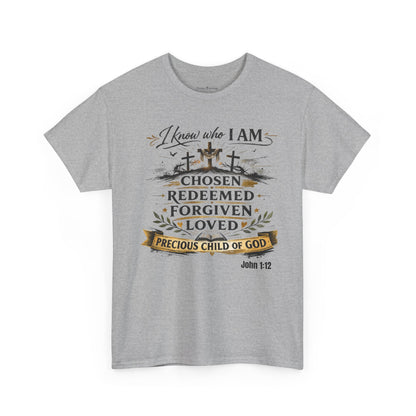 Christian Tee – "I Know Who I Am: Chosen, Redeemed, Forgiven, Loved" Spiritual Faith T-Shirt