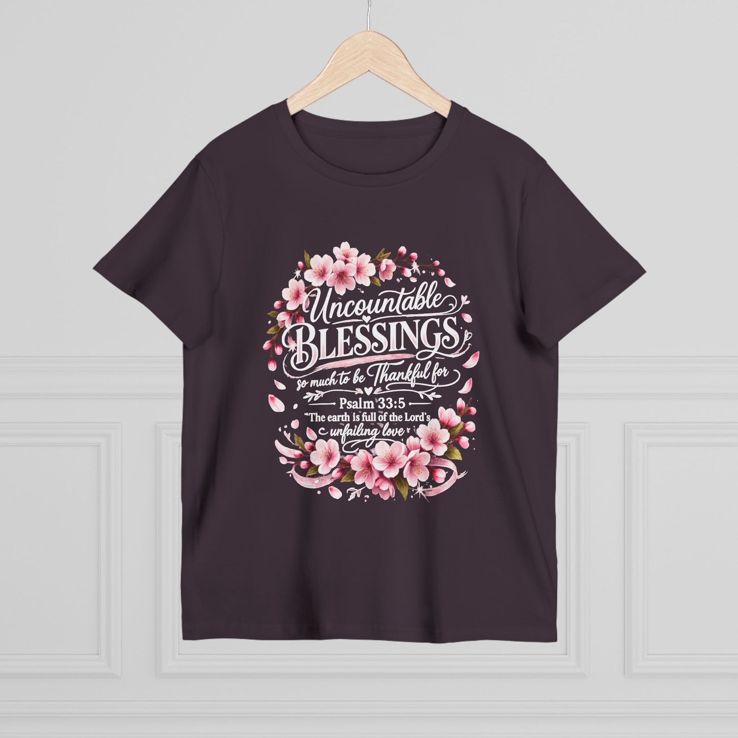 Uncountable Blessings Women’s Tee – Floral Psalm 33:5 Inspirational Shirt