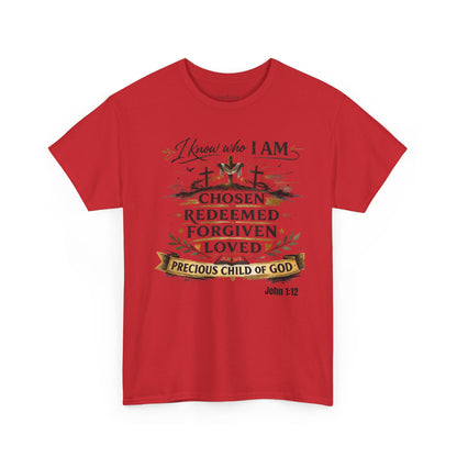 Christian Tee – "I Know Who I Am: Chosen, Redeemed, Forgiven, Loved" Spiritual Faith T-Shirt