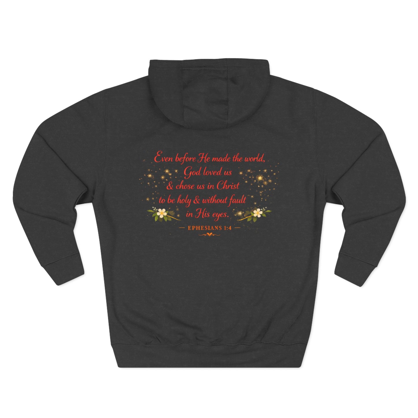 Christian Hoodie — Spiritual Scripture Floral Design ("Even Before He Made the World")