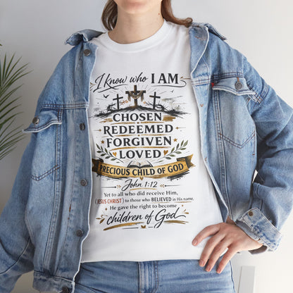 Christian Faith T-Shirt – “I Know Who I Am” Chosen, Redeemed, Forgiven Design