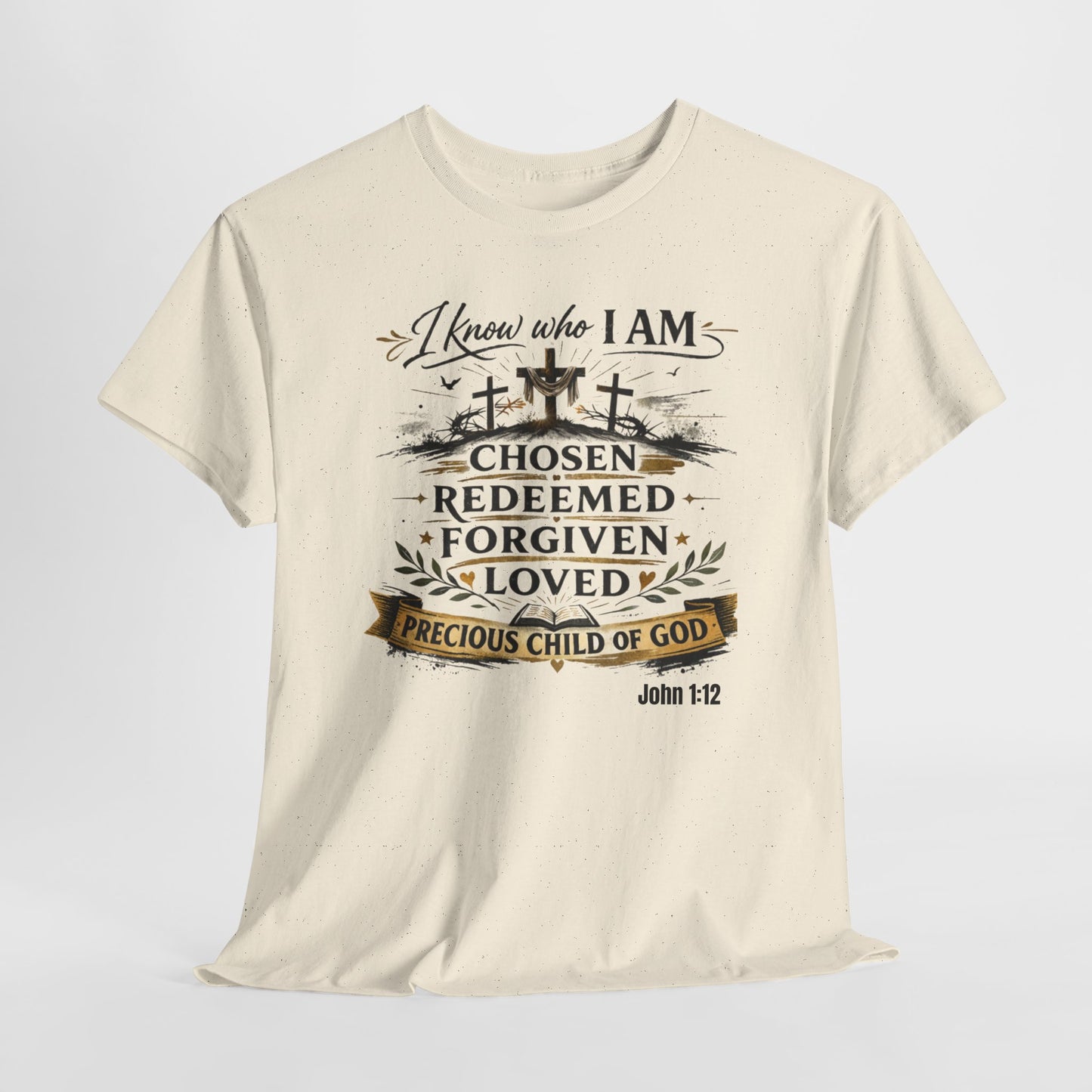 Christian Tee – "I Know Who I Am: Chosen, Redeemed, Forgiven, Loved" Spiritual Faith T-Shirt