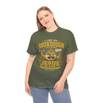 Jesus Is Risen Sourdough T-Shirt — Funny Christian Baking Tee