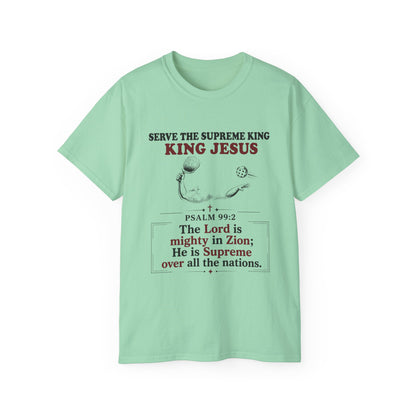 King Jesus Psalm 99:2 T-Shirt — Christian Faith Graphic Tee