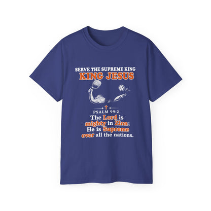 King Jesus Psalm 99:2 T-Shirt — Christian Faith Graphic Tee