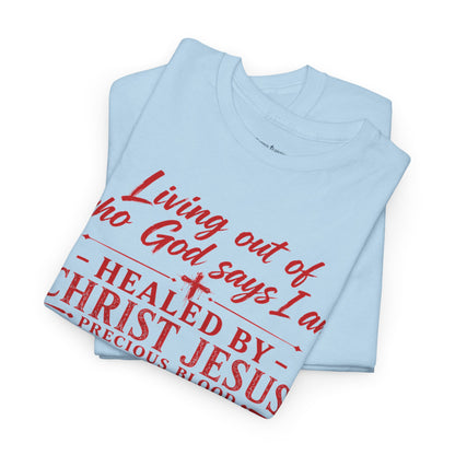 Christian Faith T-Shirt — "Living Out of Who God Says I Am" Inspirational Tee
