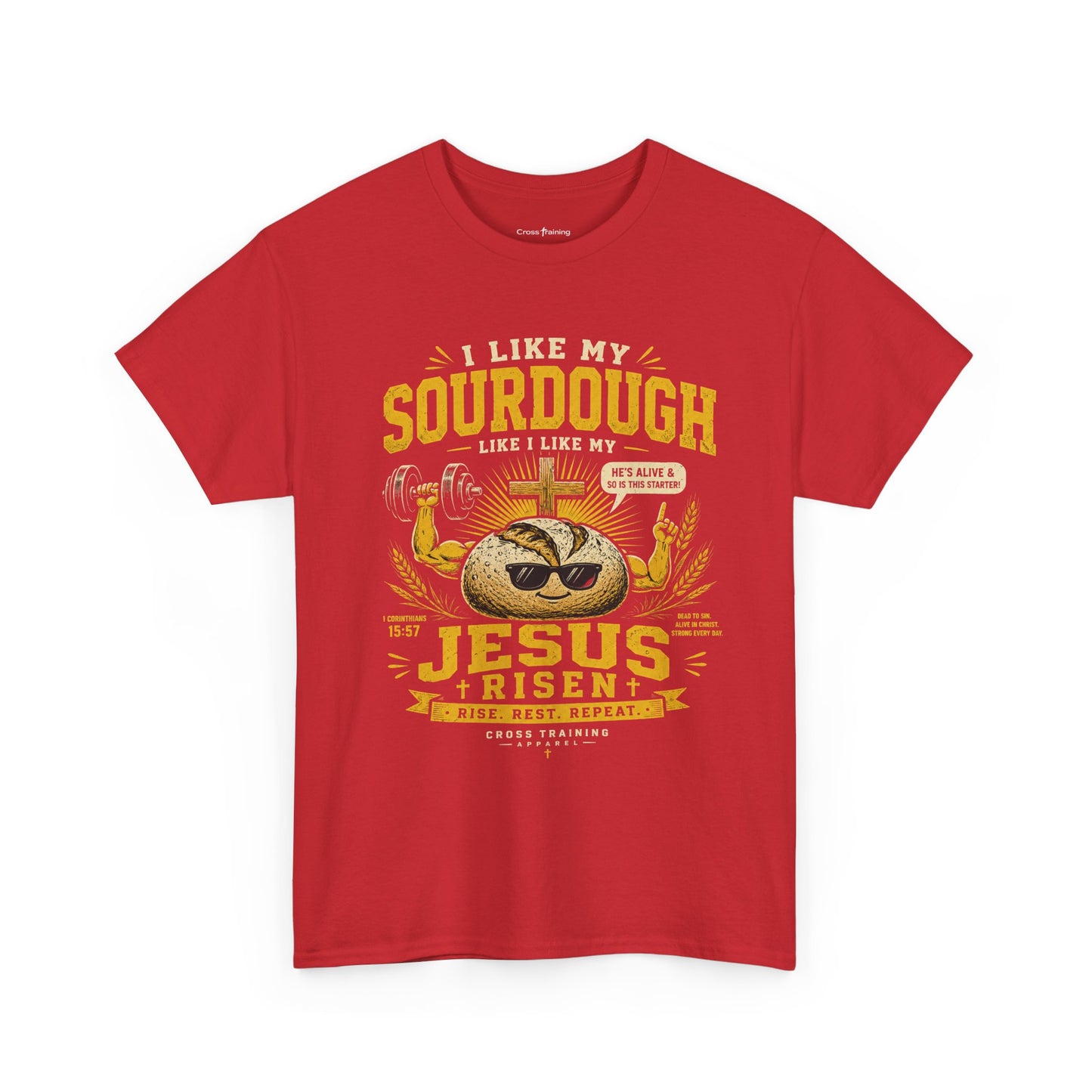 Jesus Is Risen Sourdough T-Shirt — Funny Christian Baking Tee