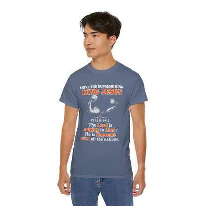 King Jesus Psalm 99:2 T-Shirt — Christian Faith Graphic Tee