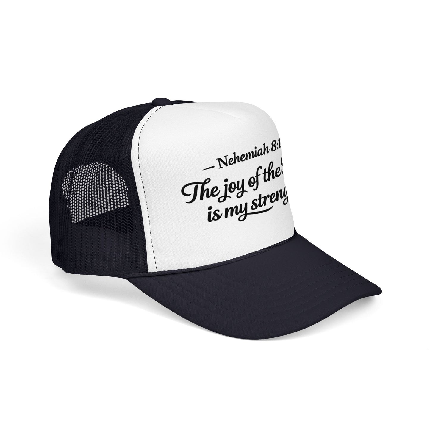 Nehemiah 8:10 Trucker Hat — “The Joy of the Lord Is My Strength” Christian Foam Cap