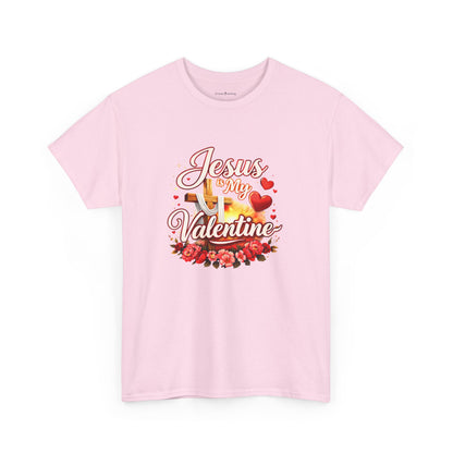 Jesus Is My Valentine T-Shirt — Christian Valentine’s Day Tee