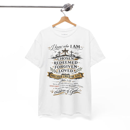 Christian Faith T-Shirt – “I Know Who I Am” Chosen, Redeemed, Forgiven Design