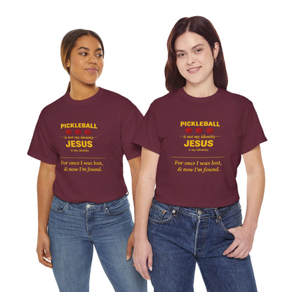 Pickleball Is Not My Identity — Jesus Is My Identity T-Shirt