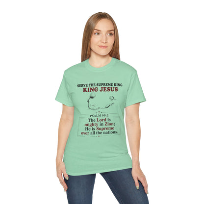 King Jesus Psalm 99:2 T-Shirt — Christian Faith Graphic Tee