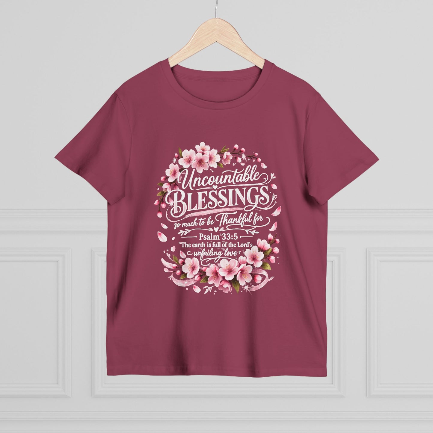 Uncountable Blessings Women’s Tee – Floral Psalm 33:5 Inspirational Shirt