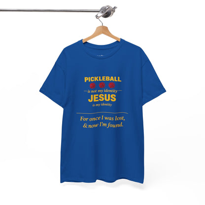 Pickleball Is Not My Identity — Jesus Is My Identity T-Shirt