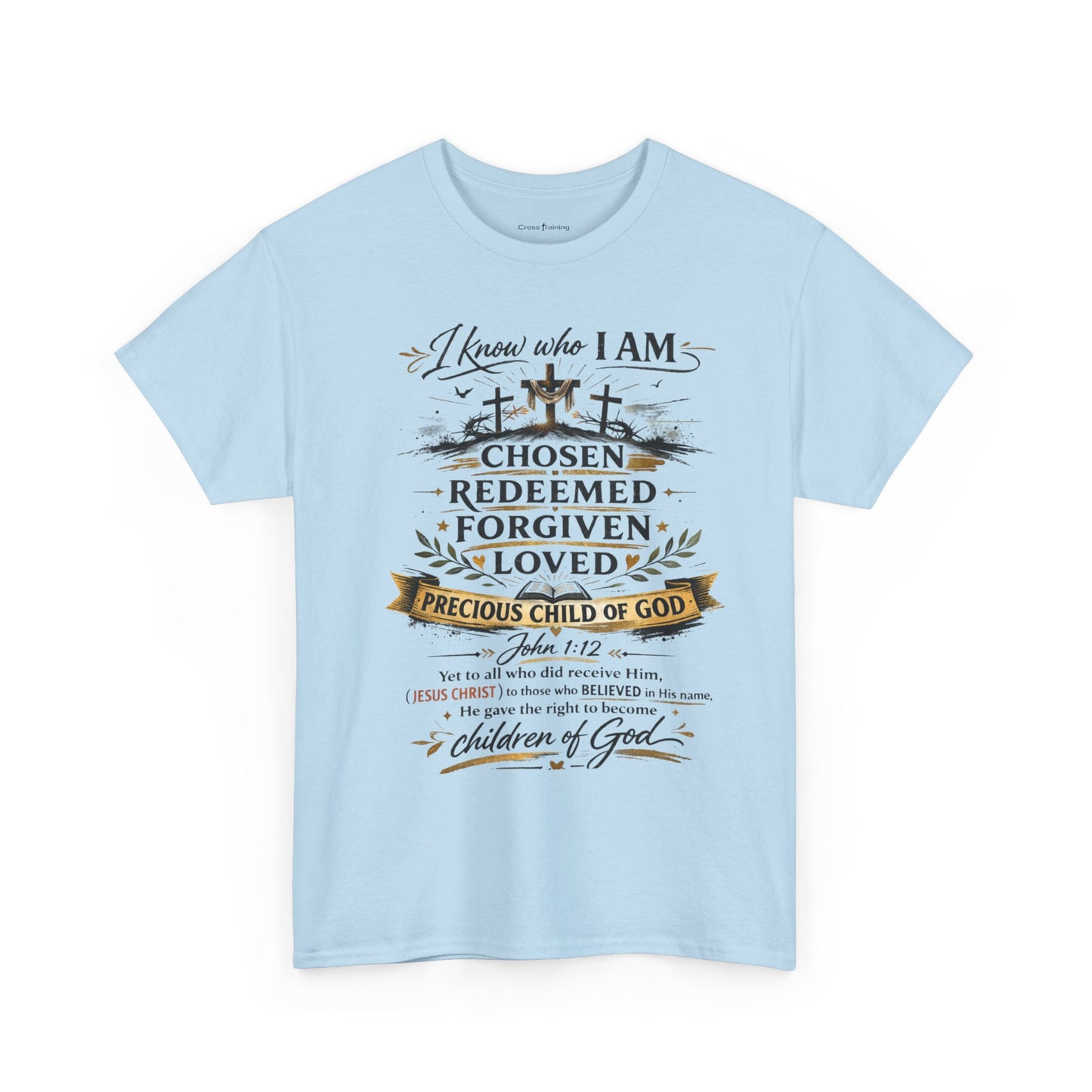 Christian Faith T-Shirt – “I Know Who I Am” Chosen, Redeemed, Forgiven Design