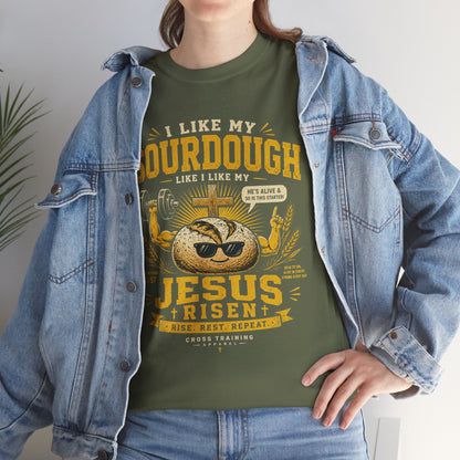 Jesus Is Risen Sourdough T-Shirt — Funny Christian Baking Tee