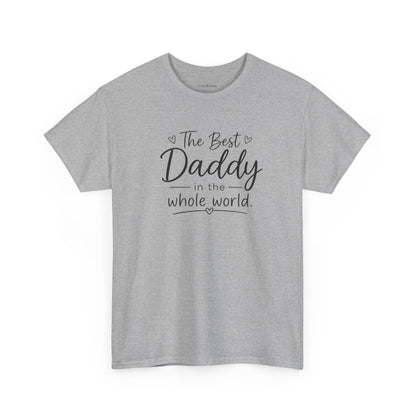 Daddy T-Shirt – "The Best Daddy in the Whole World" Father's Day Tee