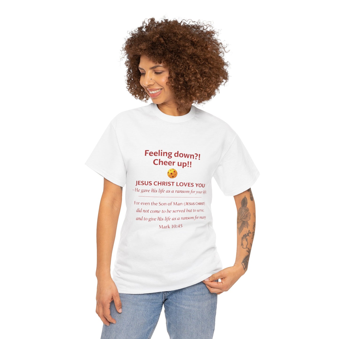 Christian Encouragement T-Shirt — "Feeling down?! Cheer up!! Jesus Christ Loves You" Faith Tee