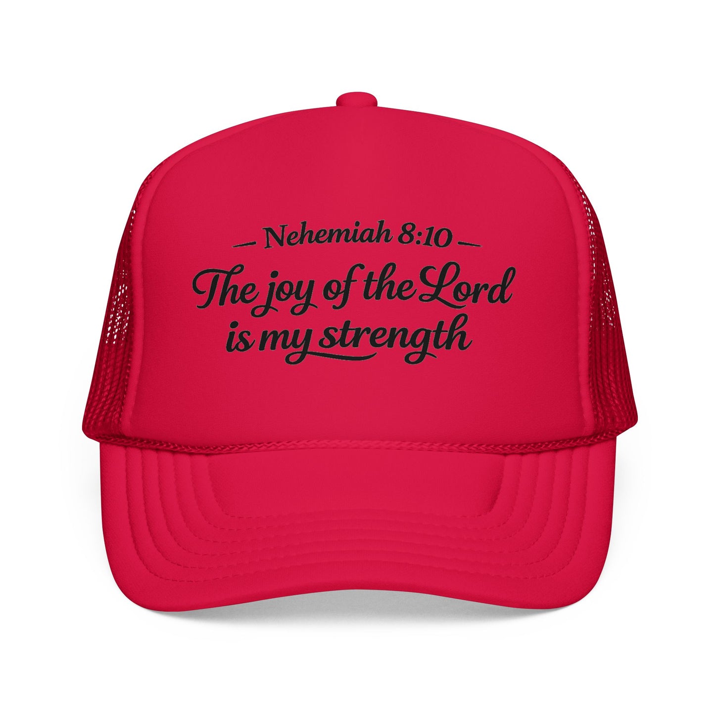 Nehemiah 8:10 Trucker Hat — “The Joy of the Lord Is My Strength” Christian Foam Cap