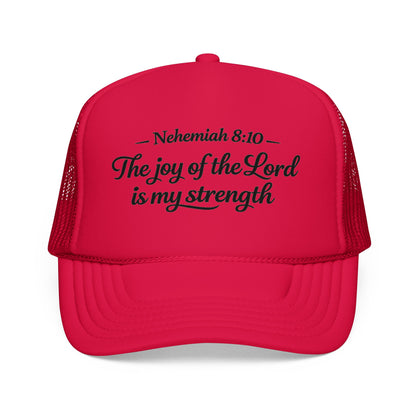 Nehemiah 8:10 Trucker Hat — “The Joy of the Lord Is My Strength” Christian Foam Cap