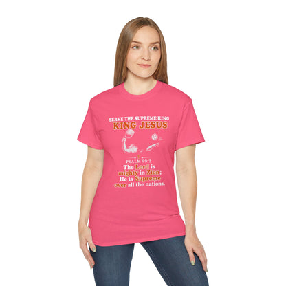 King Jesus Psalm 99:2 T-Shirt — Christian Faith Graphic Tee