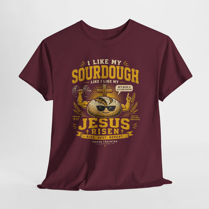Jesus Is Risen Sourdough T-Shirt — Funny Christian Baking Tee