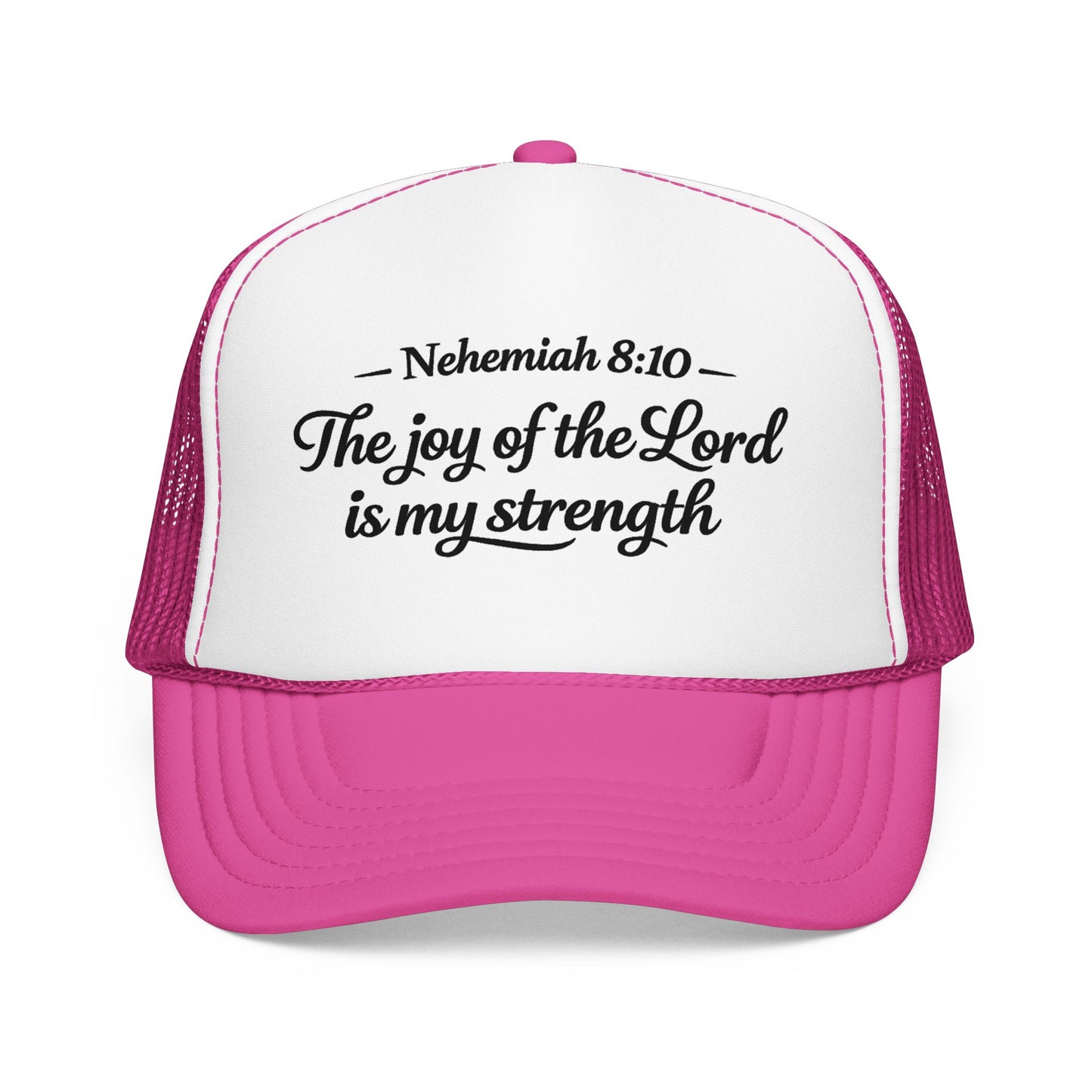 Nehemiah 8:10 Trucker Hat — “The Joy of the Lord Is My Strength” Christian Foam Cap