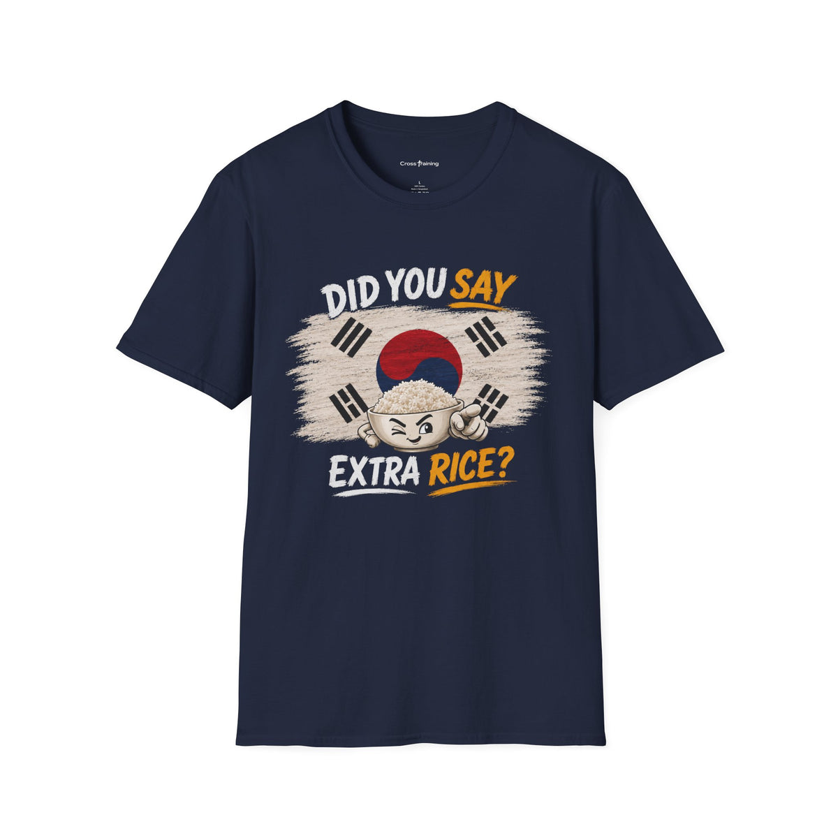 Did You Say Extra Rice? Korean Flag Rice Bowl T-Shirt