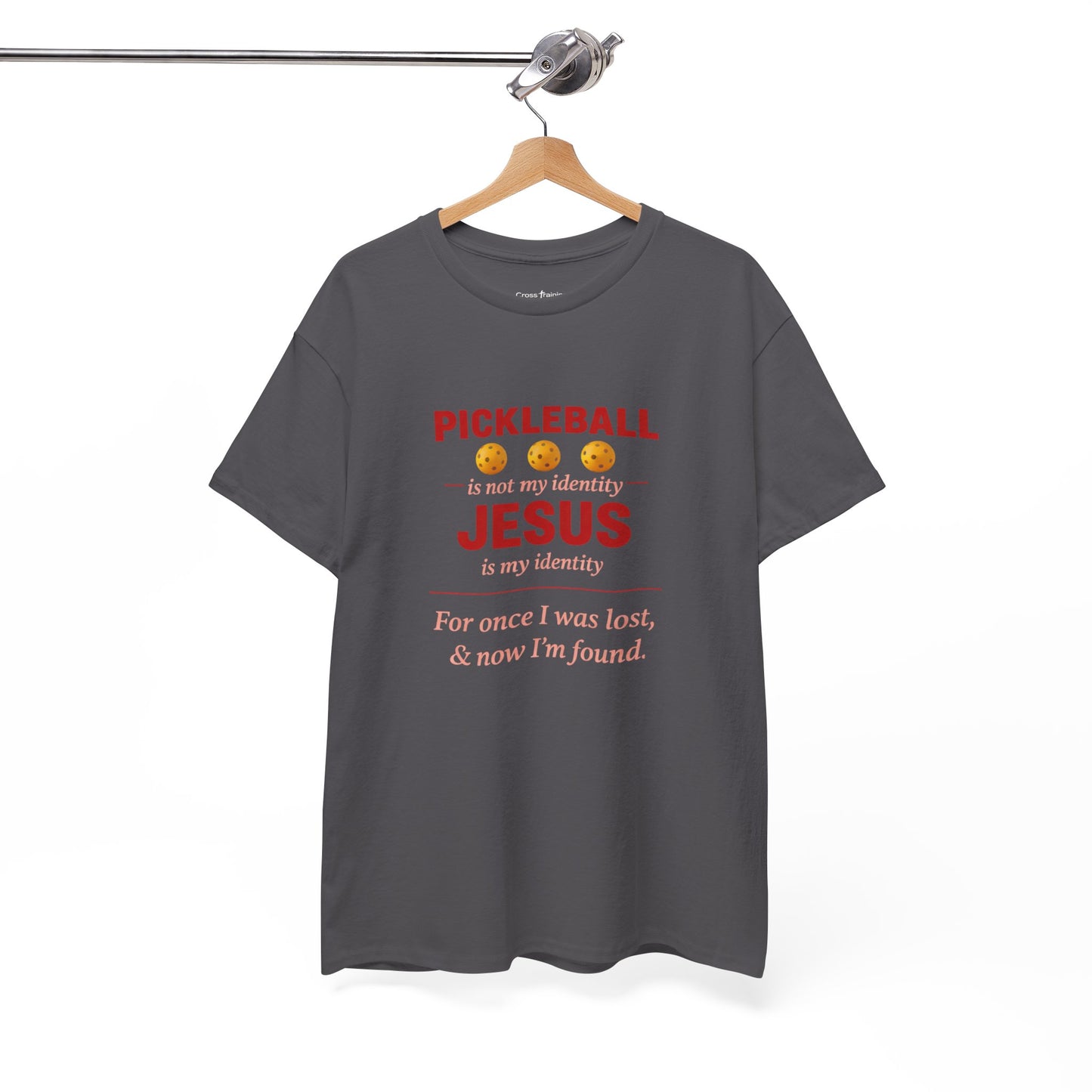 Pickleball Is Not My Identity — Jesus Is My Identity T-Shirt