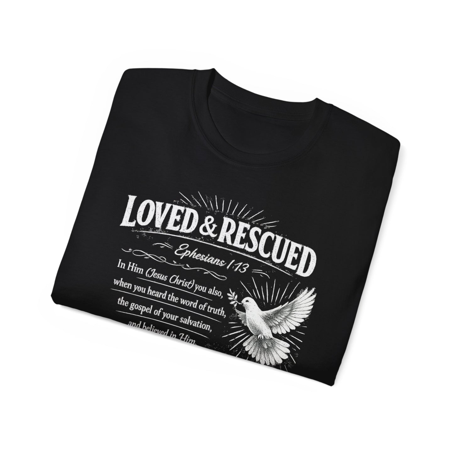 Loved & Rescued Tee — Ephesians 1:13 Christian Dove T‑Shirt