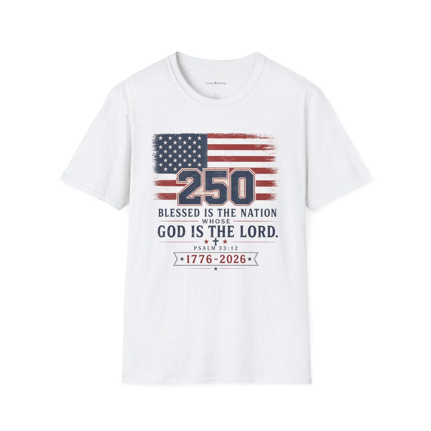 250th Anniversary Flag T-Shirt — "Blessed Is The Nation" Patriotic Tee