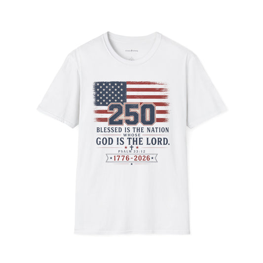 250th Anniversary Flag T-Shirt — "Blessed Is The Nation" Patriotic Tee