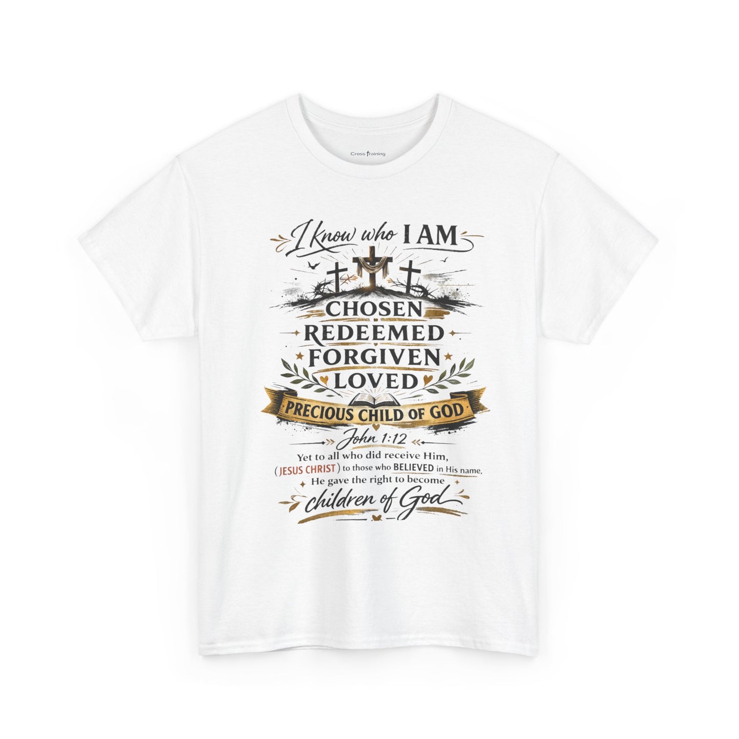 Christian Faith T-Shirt – “I Know Who I Am” Chosen, Redeemed, Forgiven Design