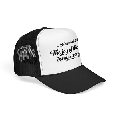 Nehemiah 8:10 Trucker Hat — “The Joy of the Lord Is My Strength” Christian Foam Cap