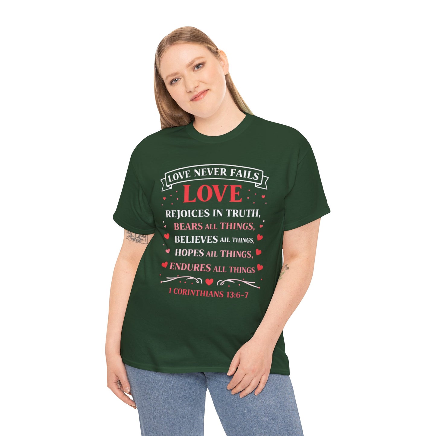 Love Never Fails T-Shirt — 1 Corinthians 13:6-7 Christian Faith Tee