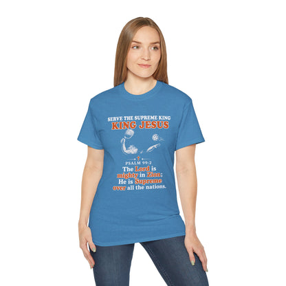 King Jesus Psalm 99:2 T-Shirt — Christian Faith Graphic Tee