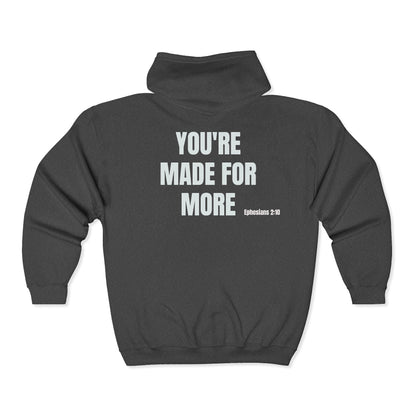 Inspirational Zip Hoodie - "YOU'RE MADE FOR MORE" Back Print (Ephesians 2:10)
